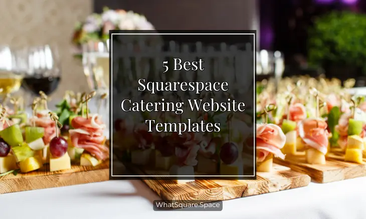 5 Best Squarespace Catering Website Templates 2026